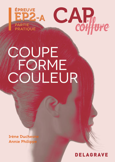 Épreuve pratique EP2 : Coupe Forme Couleur Femme