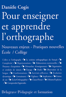 Pour enseigner et apprendre l'orthographe