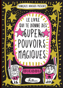 Le livre qui te donne des super pouvoirs magiques