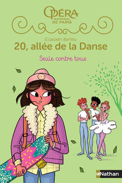 20, allée de la danse - Seule contre tous saison 2, tome 3 - Opéra de Paris