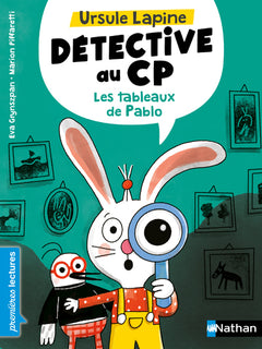 Ursule Lapine, détective au CP : Les tableaux de Pablo