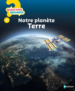 Notre planète Terre - Questions/Réponses