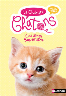 Le club des chatons - Caramel Superstar - Tome 7