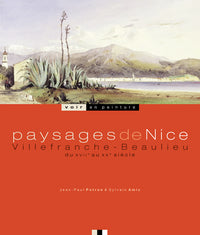 Paysages de Nice, Villefranche – Beaulieu du XVIIe au XXe siècle
