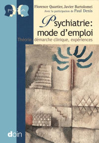 Psychiatrie : mode d'emploi