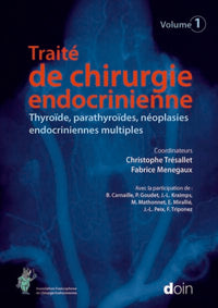 Traité de chirurgie endocrinienne, Volume 1