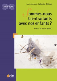 Sommes-nous bientraitants à l'égard de nos enfants ?