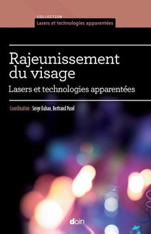 Rajeunissement du visage : Lasers et technologies apparentées