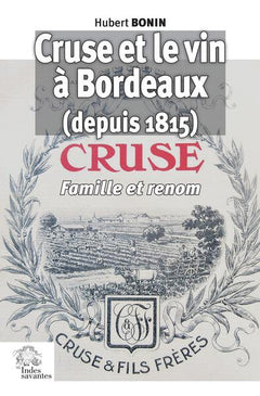 Cruse et le vin à Bordeaux depuis 1815
