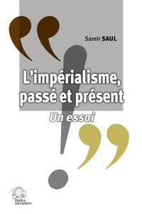L'impérialisme, passé et présent: Un essai