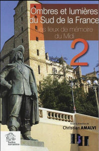 Ombres et lumières du Sud de la France (tome 2)