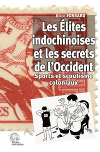 Les Élites indochinoises et les secrets de l'Occident