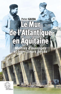 Le mur de l'Atlantique en Aquitaine