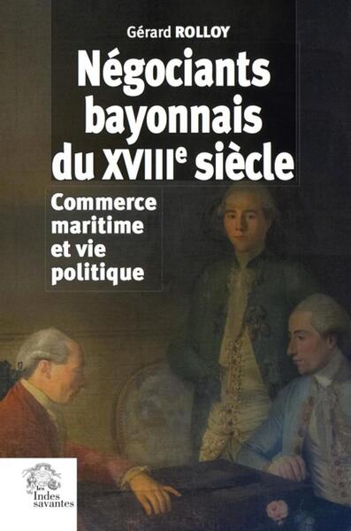 Négociants bayonnais du XVIIIe siècle