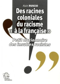Des racines coloniales du racisme « à la française »