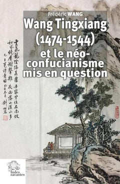 Wang Tingxiang et le néo-confucianisme mis en question