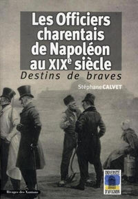 Les officiers charentais de Napoléon au XIXe siècle