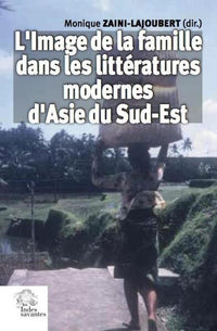 L'image de la famille dans les littératures modernes d'Asie du Sud-Est