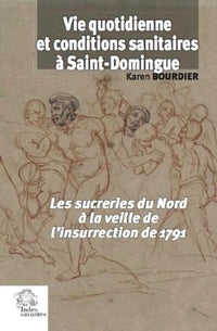 Vie quotidienne et conditions sanitaires à Saint-Domingue