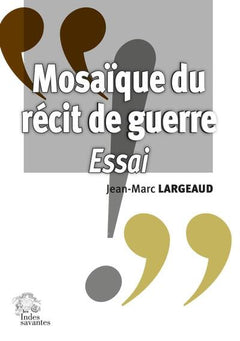Mosaïque du récit de guerre