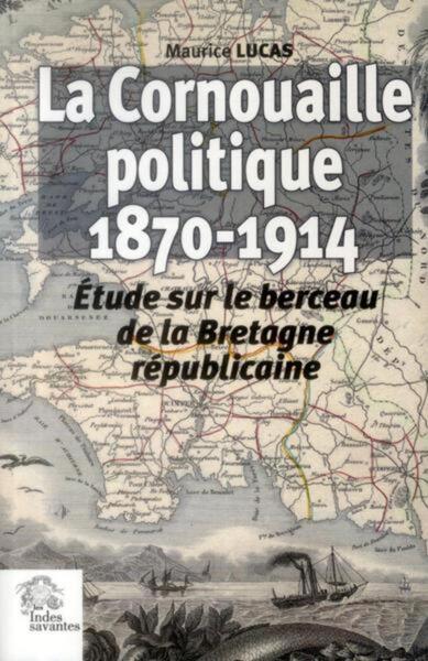 La Cornouaille politique 1870-1914
