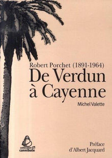 De Verdun à Cayenne