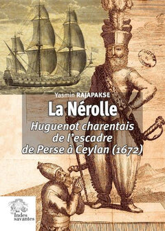 La Nérolle, Huguenot charentais de l'escadre de Perse à Ceylan