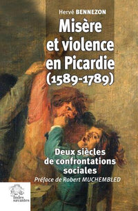 Misère et violence en Picardie