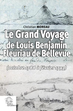 Le Grand Voyage de Louis Benjamin Fleuriau de Bellevue