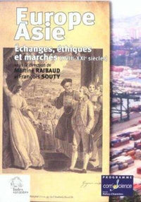 Europe-Asie: Echanges, éthiques et marchés
