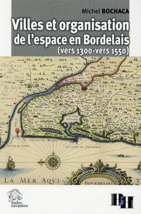 Villes et organisation de l'espace en Bordelais