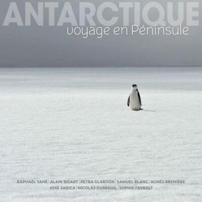 Antarctique: Voyage en Péninsule