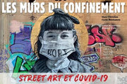 Les murs du confinement: Street art et covid-19