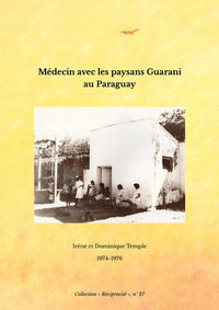 Médecin avec les paysans Guarani au Paraguay