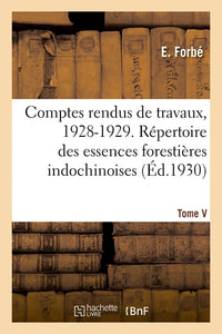 Comptes rendus de travaux, 1928-1929. Tome V