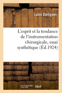 L'esprit et la tendance de l'instrumentation chirurgicale