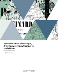 Almanach-album charivarique, drolatique, comique, hippique et cynégétique