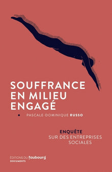 Souffrance en milieu engagé : Enquête sur des entreprises sociales