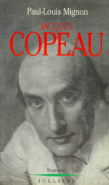 Jacques Copeau ou le mythe du Vieux Colombier