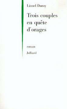 Trois couples en quête d'orages