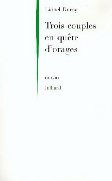 Trois couples en quête d'orages