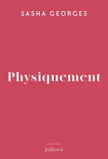 Physiquement