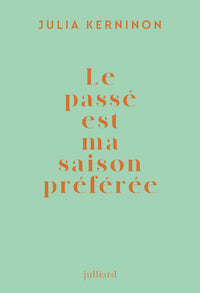 Le passé est ma saison préférée