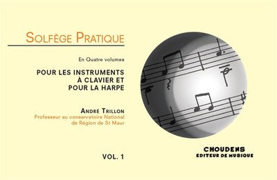 Solfège Pratique pour les Instruments à Clavier et pour la Harpe - Volume 1
