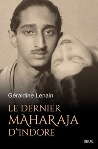 Le Dernier Maharaja d’Indore