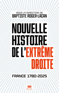 Nouvelle histoire de l'extrême droite