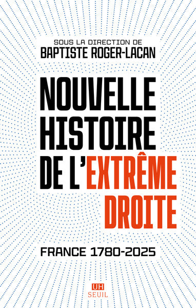 Nouvelle histoire de l'extrême droite