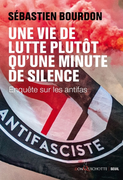 Une vie de lutte plutôt qu'une minute de silence: Enquête sur les antifas