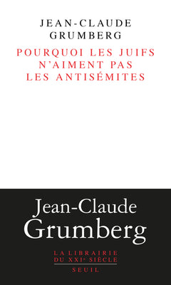 Pourquoi les juifs n'aiment pas les antisémites