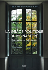 La grâce politique du monastère